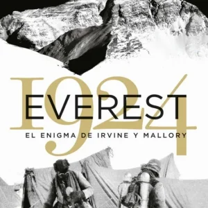 Everest 1924. El enigma de Irvine y Mallory
