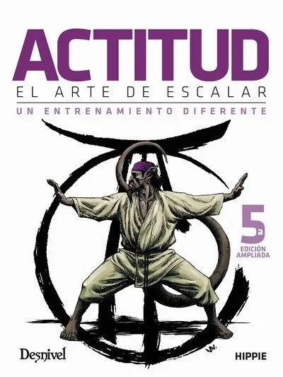 Actitud: El arte de escalar – Un entrenamiento diferente (5ª edición ampliada)